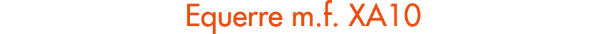 Equerre m.f. XA10