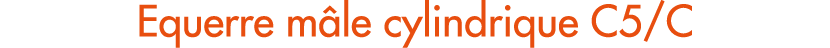 Equerre m le cylindrique C5/C