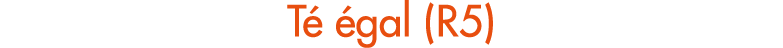T  gal (R5)