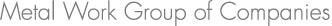 Metal Work Group of Companies