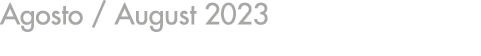 Agosto   August 2023