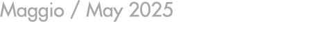 Maggio / May 2025